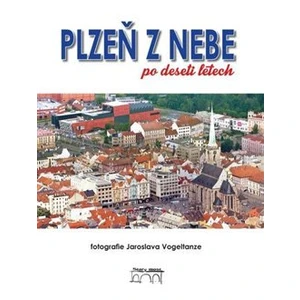 Plzeň z nebe po deseti letech - Jaroslav Vogeltanz, Petr Mazný, Petr Flachs, Zdeněk Hůrka