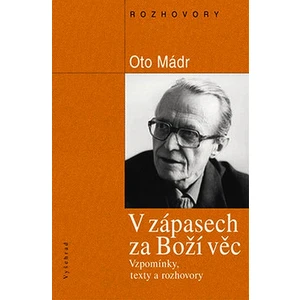 V zápasech za Boží věc - Mádr Oto [E-kniha]