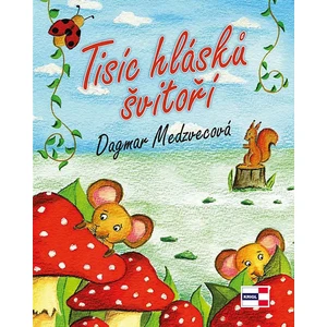 Tisíc hlásků švitoří - Medzvecová Dagmar
