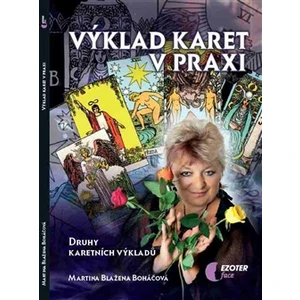 Výklad karet v praxi - Martina Blažena Boháčová