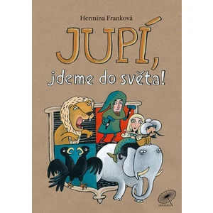 Jupí, jdeme do světa! - Hermína Franková