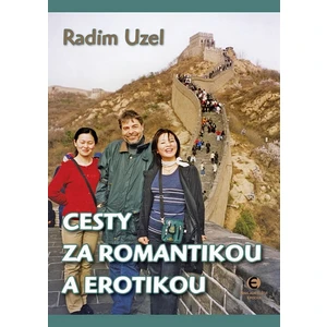 Cesty za romantikou a erotikou - Radim Uzel