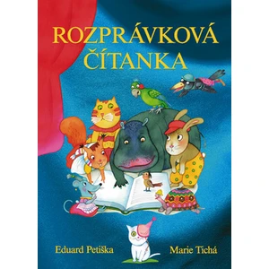 Rozprávková čítanka - Petiška Eduard, Tichá Marie