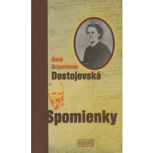 Spomienky - Anna Grigorievna Dostojevská