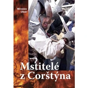 Mstitelé z Corštýna - Miroslav Oleár