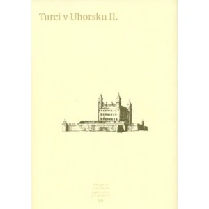 Turci v Uhorsku II.