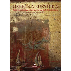 Orfeus a Eurydika - Beata Panáková