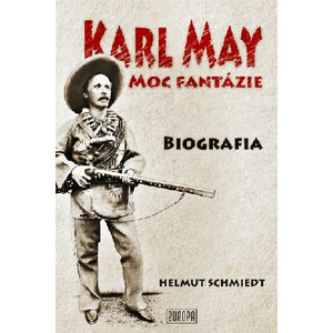Karl May Moc fantázie - Helmut Schmiedt