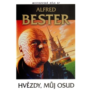 Hvězdy můj osud - Bester Alfred