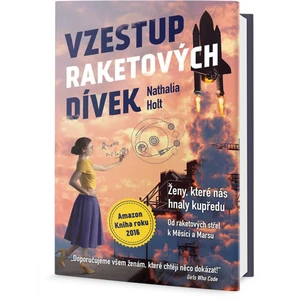 Vzestup raketových dívek - Nathalia Holt