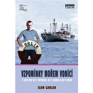 Vzpomínky mořem vonící - Igor Gabler