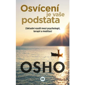 Osvícení je vaše podstata - Osho Rajneesh