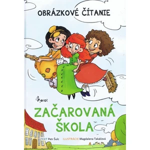 Začarovaná škola - Petr Šulc, Magdalena Takáčová