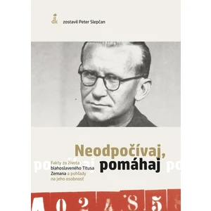 Neodpočívaj, pomáhaj - Peter Slepčan