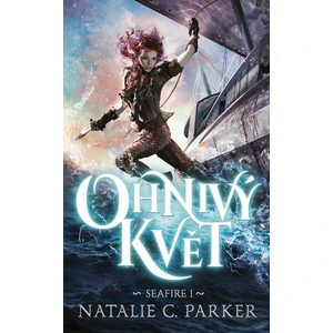 Ohnivý květ - Parker Natalie C.