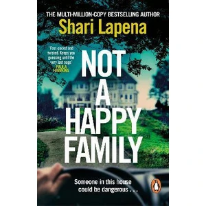 Not a Happy Family - Shari Lapena