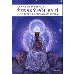 Ženský pól bytí aneb Tečka za Adamovým žebrem