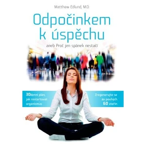 Odpočinkem k úspěchu - Matthew Edlund