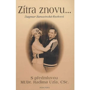 Zítra znovu... - Dagmar Rusková-Banasinská