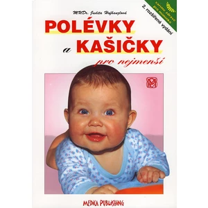 Polévky a kašičky pro nejmenší - MUDR. Judita Hofhanzlová