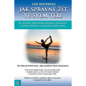 Jak správně žít ve svém těle - Lise Bourbeau