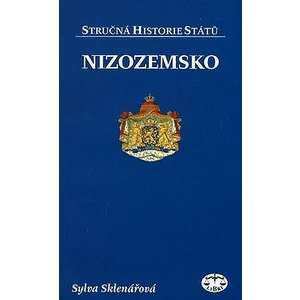 Nizozemsko - stručná historie států - Sylva Sklenářový