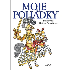 Moje pohádky - Zmatlíková Helena