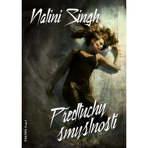 Předtuchy smyslnosti - Nalini Singhová