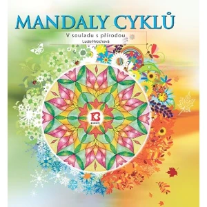 Mandaly cyklů – V souladu s přírodou - Lucie Hrochová