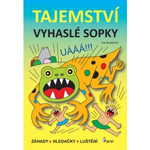 Tajemství vyhaslé sopky - Iva Nováková