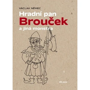 Hradní pan Brouček a jiná monstra - Václav Němec