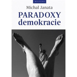 Paradoxy demokracie - Michal Janata