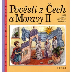 Pověsti z Čech a Moravy II - Černý Jiří, Steiner Miloslav