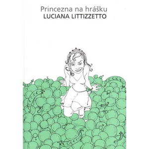 Princezna na hrášku - Luciana Littizzetto