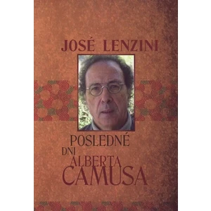 Posledné dni Alberta Camusa - José Lenzini