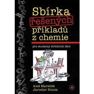 Sbírka řešených příkladů z chemie - Aleš Mareček, Jaroslav Honza