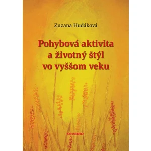 Pohybová aktivita a životný štýl vo vyššom veku - Zuzana Hudáková