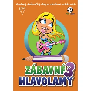 Zábavné hlavolamy 3 - Jela Mlčochová