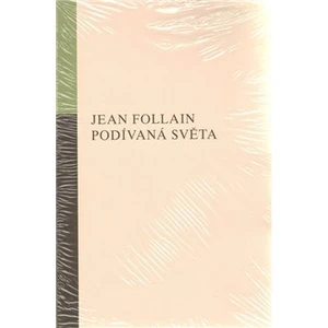 Podívaná světa - Follain Jean