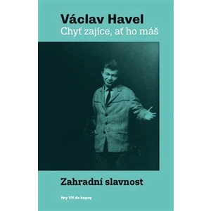 Chyť zajíce, ať ho máš! Zahradní slavnost - Havel Václav