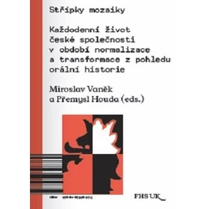 Střípky mozaiky - Miroslav Vaněk, Houda Přemysl