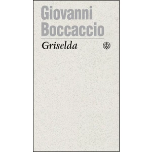 Griselda - Boccaccio Giovanni