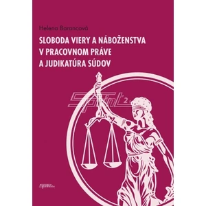 Sloboda viery a náboženstva v pracovnom práve a judikatúra súdov