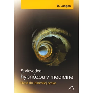 Sprievodca hypnózou v medicíne - Langen Dietrich