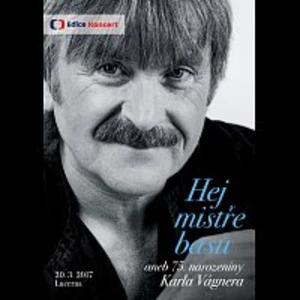 Různí interpreti – Hej mistře basů aneb 75.narozeniny Karla Vágnera DVD