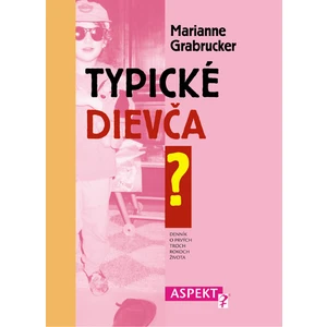 Typické dievča -- Denník o prvých troch rokoch života