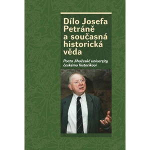 Dílo Josefa Petráně a současná historická věda - Václav Bůžek