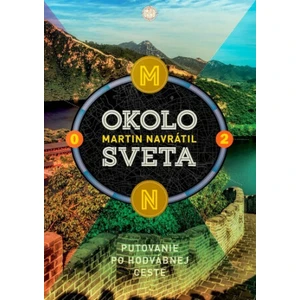 Okolo sveta 2 -- Putovanie po Hodvábnej ceste - Navrátil Martin