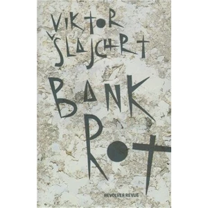 Bankrot - Viktor Šlajchrt, Viktor Karlík