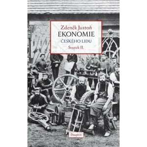 Ekonomie českého lidu svazek II. (vázané vydání) - Zdeněk Justoň